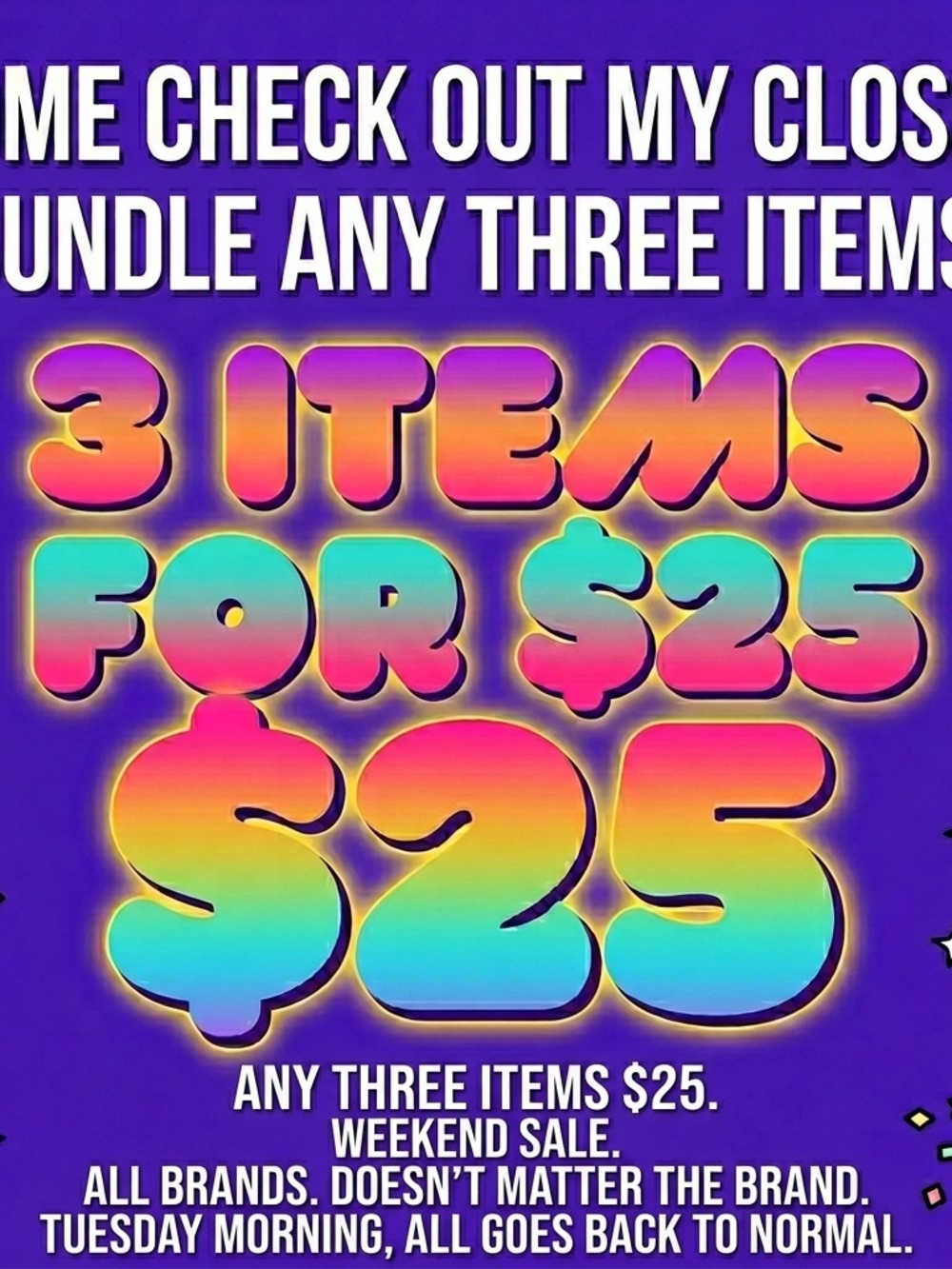 3 Items for $25
